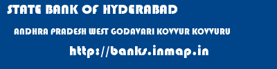 STATE BANK OF HYDERABAD  ANDHRA PRADESH WEST GODAVARI KOVVUR KOVVURU  banks information 